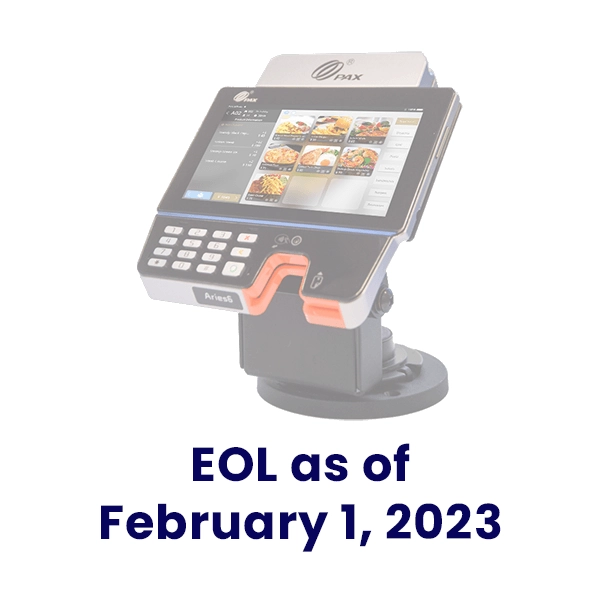 Aries6 & Aries6 Pro EOL as of February1, 2023 | PAX Technology